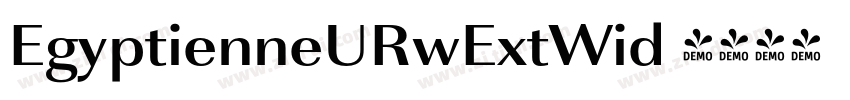 EgyptienneURwExtWid 字体转换